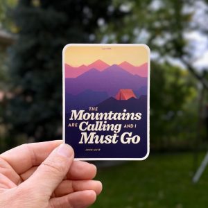 Camping Sticker, The mountains are calling and i must go - John Muir
